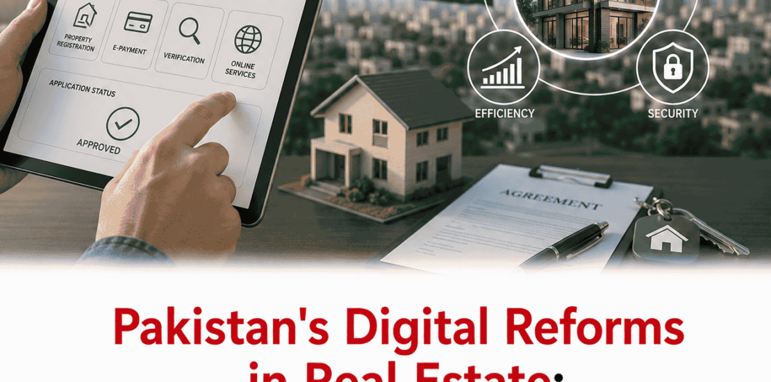 Pakistan's Digital Reforms in Real Estate: What Every Buyer and Seller Needs to Know