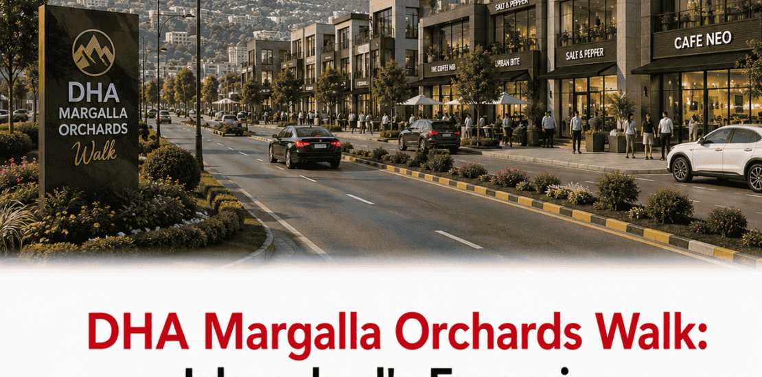 DHA Margalla Orchards Walk: Islamabad's Emerging Commercial Destination