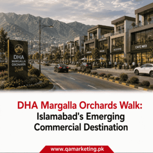 DHA Margalla Orchards Walk: Islamabad's Emerging Commercial Destination