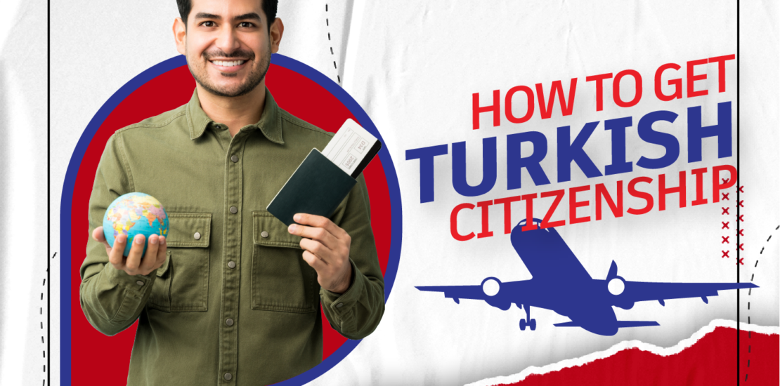 How to Get Turkish Citizenship
