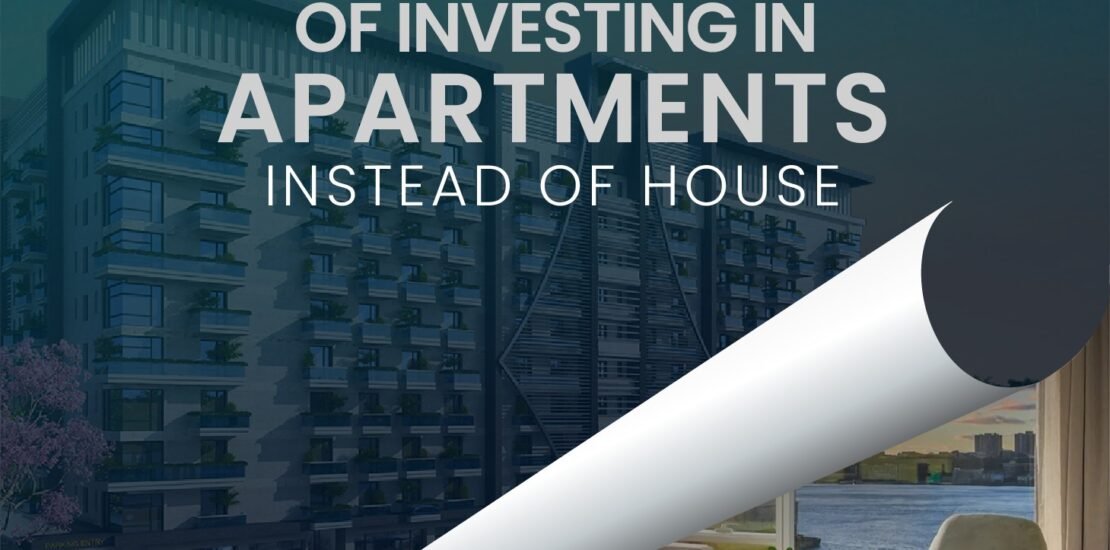 The Benefits of Investing in an Apartment Instead of a House