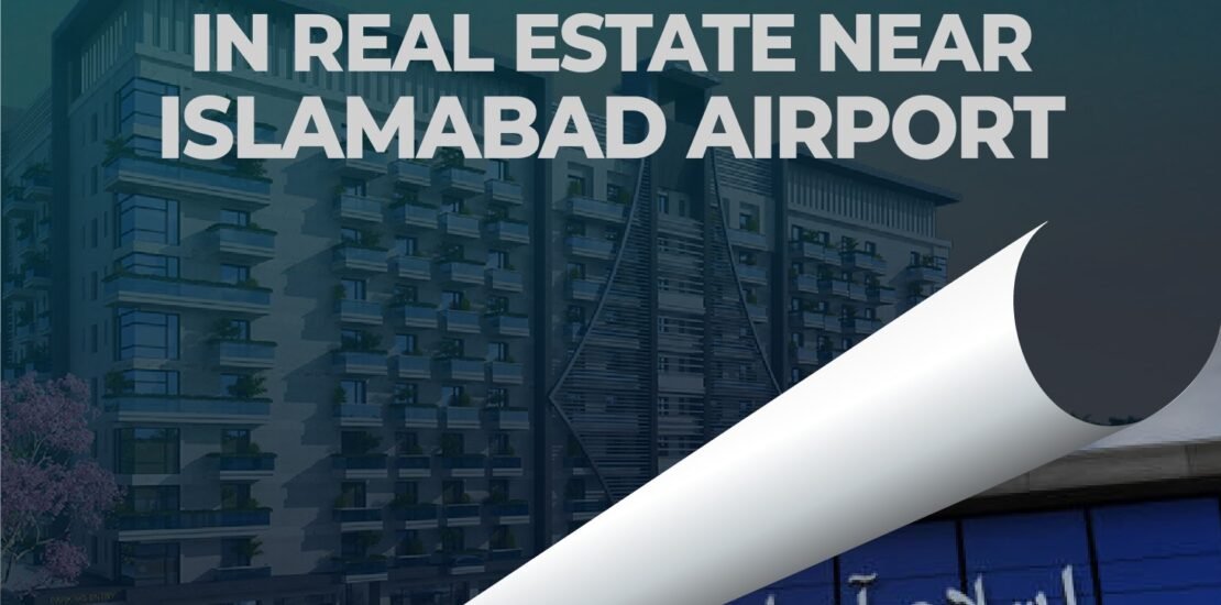 benefits of investing in real estate near islamabad airport