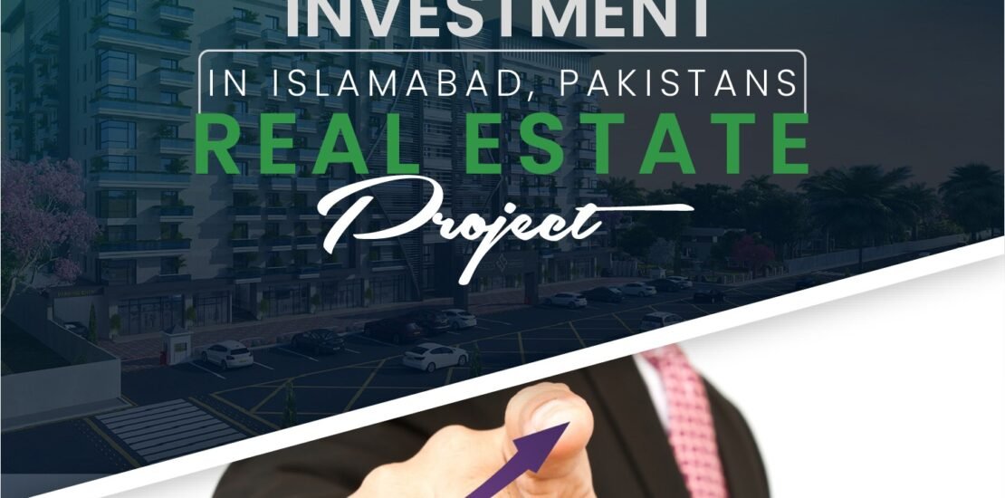 investment in islamabad pakistan real estate project