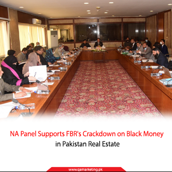 NA Panel Supports FBR's Crackdown on Black Money in Pakistan Real Estate