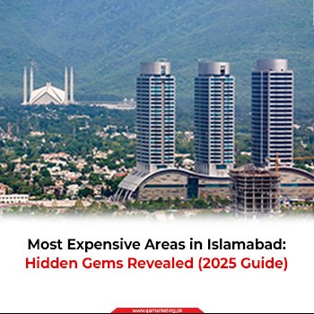 Most Expensive Areas in Islamabad: Hidden Gems Revealed (2025 Guide)