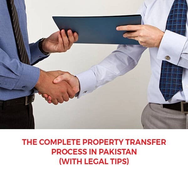 The Complete Property Transfer Process in Pakistan (With Legal Tips)
