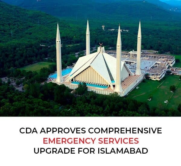 CDA Approves Comprehensive Emergency Services Upgrade for Islamabad