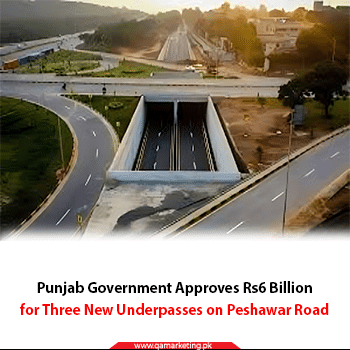 Punjab Government Approves Rs6 Billion for Three New Underpasses on Peshawar Road