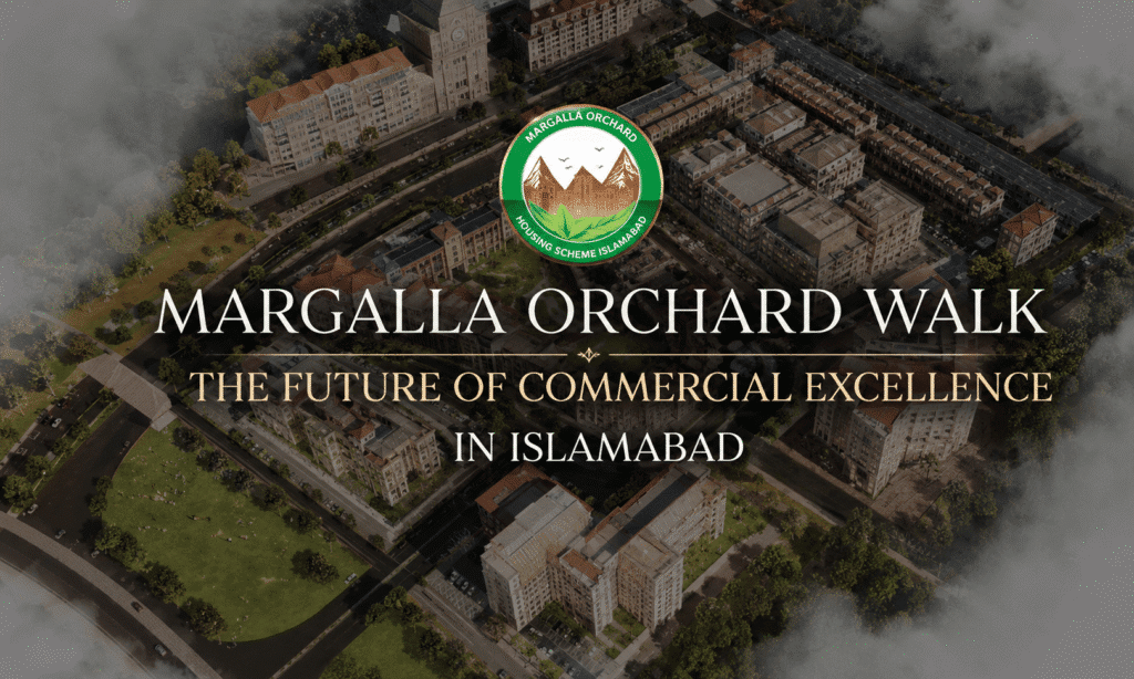 DHA Margalla Orchards Walk: Islamabad's Emerging Commercial Destination