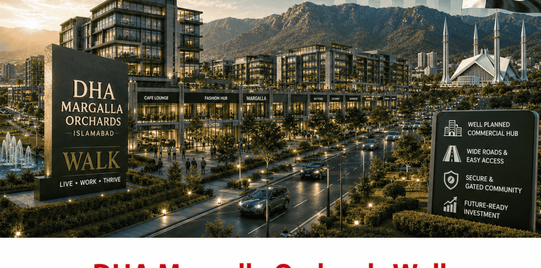 DHA Margalla Orchards Walk: Islamabad's Emerging Commercial Destination