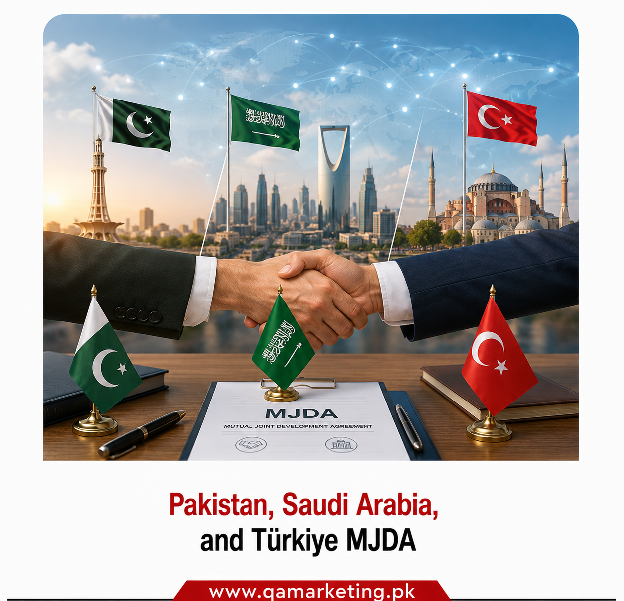 Pakistan, Saudi Arabia, and Türkiye MJDA