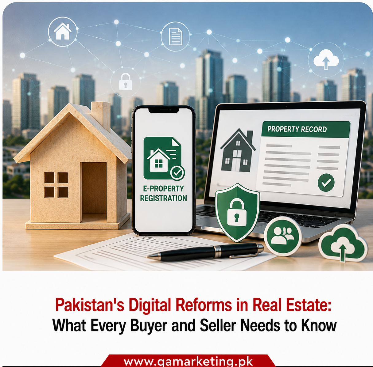 Pakistan Digital Reforms in Real Estate: Buyer & Seller Guide