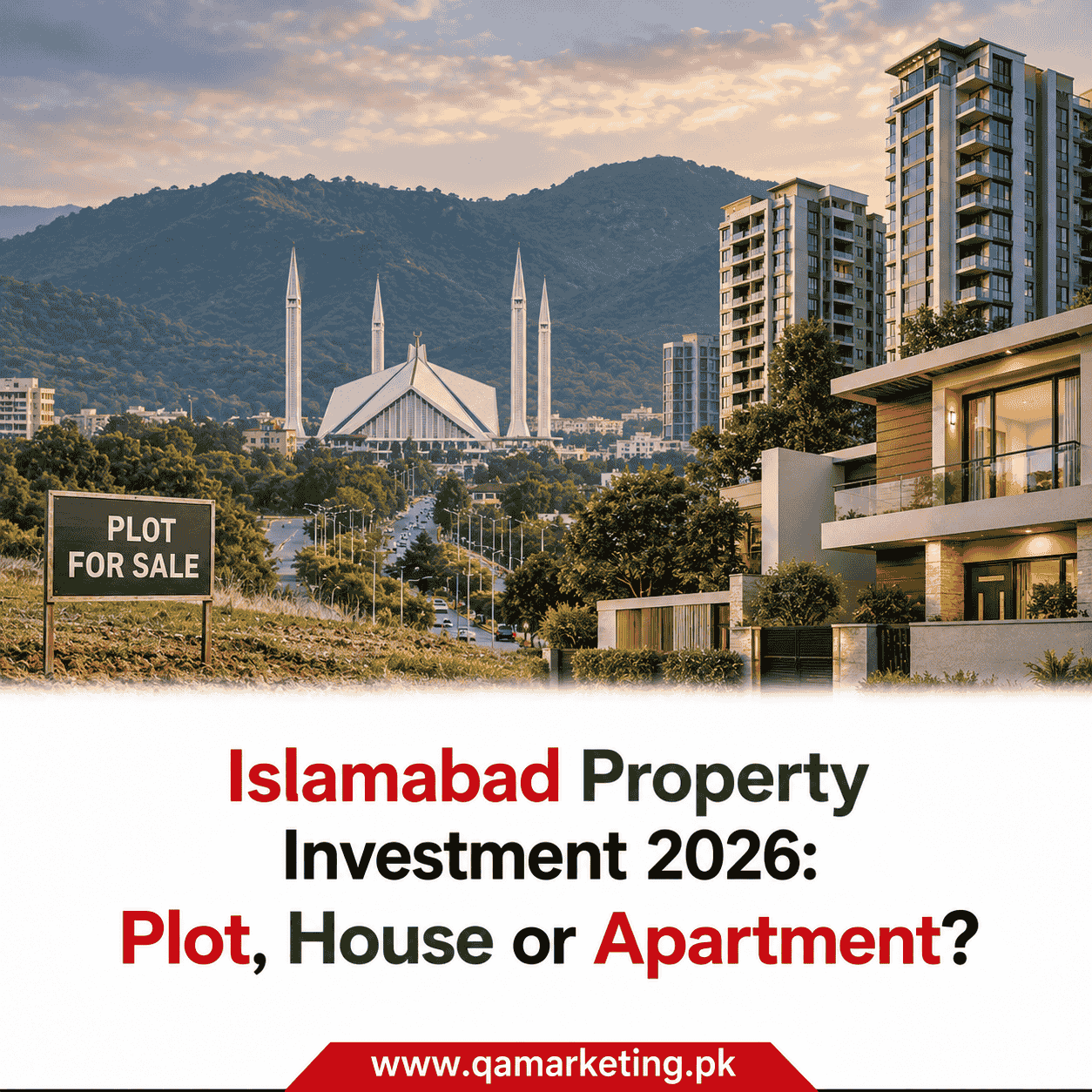 Islamabad Property Investment 2026: Plot, House or Apartment?